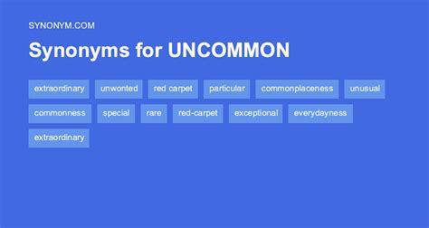 Uncommon synonym - Synonyms for ABERRANT: unusual, extraordinary, abnormal, exceptional, unique, rare, uncommon, odd; Antonyms of ABERRANT: normal, common, ordinary, typical, usual ...